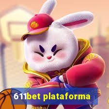 611bet plataforma